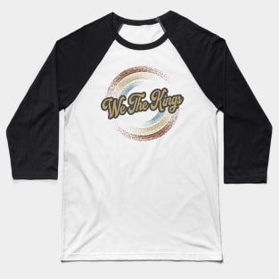 We The Kings Circular Fade Baseball T-Shirt
